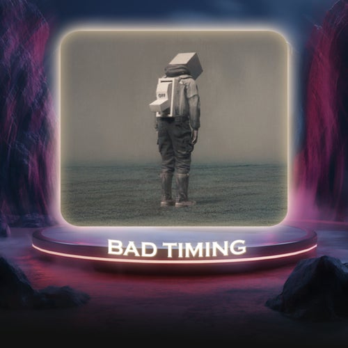 Bad Timing