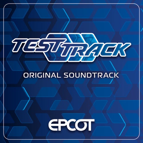 EPCOT: Test Track (Original Soundtrack)