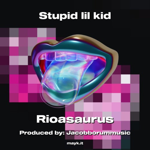 Stupid lil kid