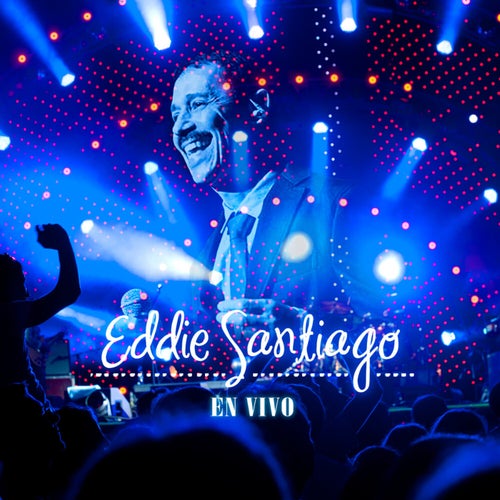 Eddie Santiago (En Vivo)