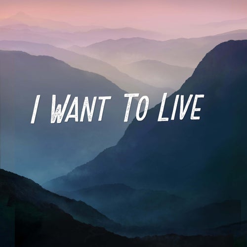 I Want To Live