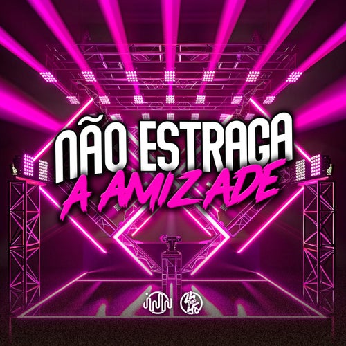 Não Estraga a Amizade