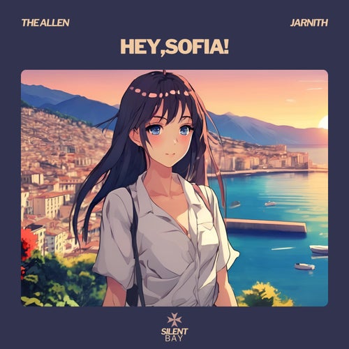 Hey, Sofia! (feat. jarnith)