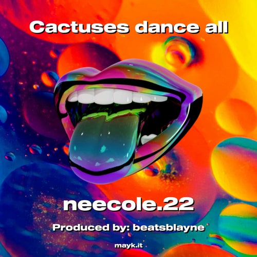 Cactuses dance all