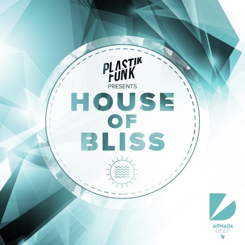 House Of Bliss (Mixed by Plastik Funk)