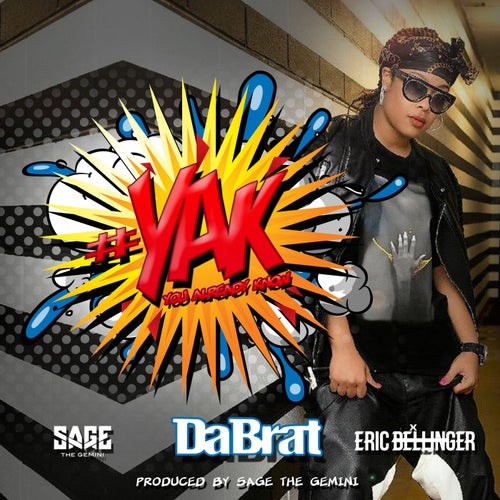 #YAK (You Already Know)  (feat. Sage The Gemini & Eric Bellinger)