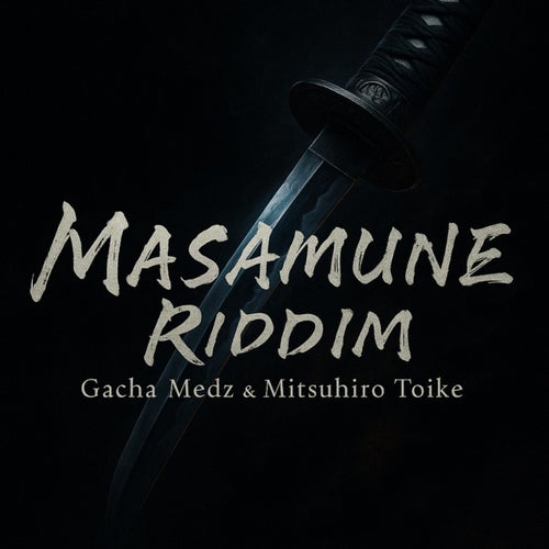 Masamune Riddim