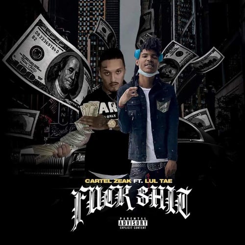 Fuck Shit (feat. Lul Tae)