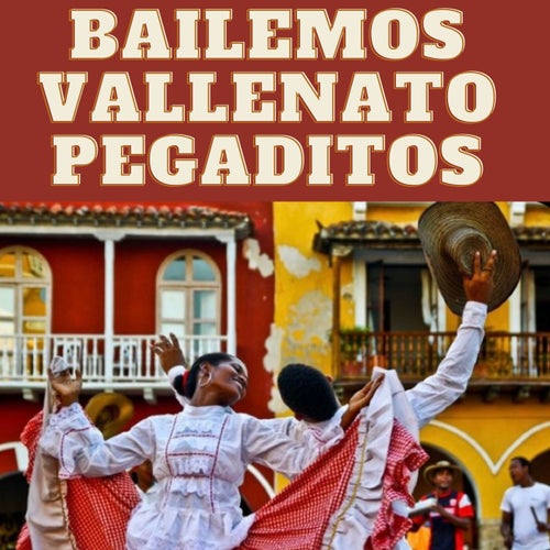 Bailemos vallenato pegaditos