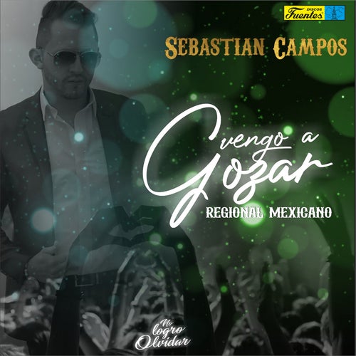 Vengo a Gozar (Regional Mexicano)