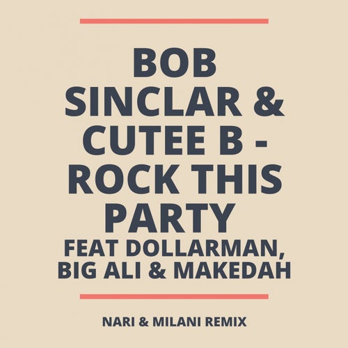 Rock This Party (feat. Dollarman, Big Ali, Makedah) [Nari & Milani Remix]