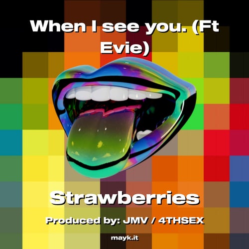 When I see you. (Ft Evie)