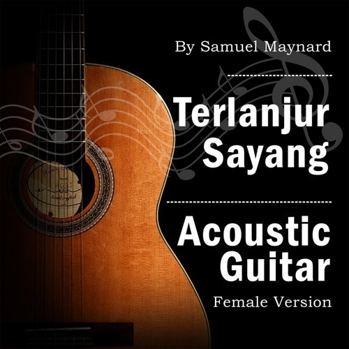 Terlanjur Sayang (Acoustic Guitar Female Version)