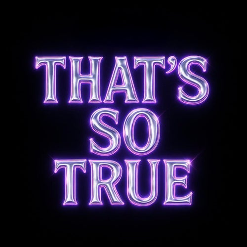 That's So True (Extended Mix)