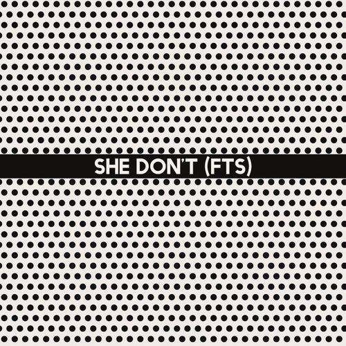 She Don't (f.t.s)