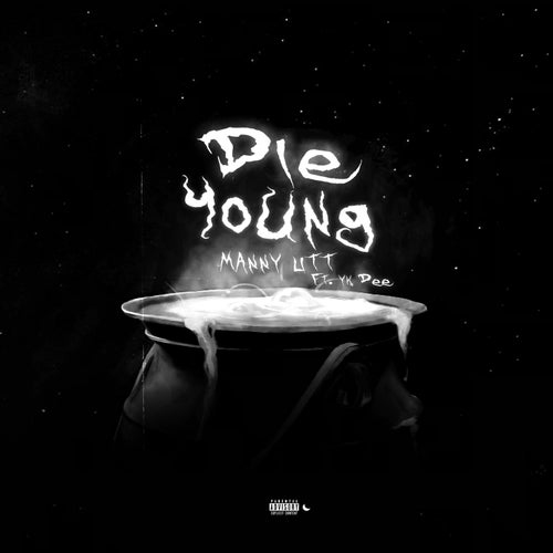 Die Young (feat. YK Dee)