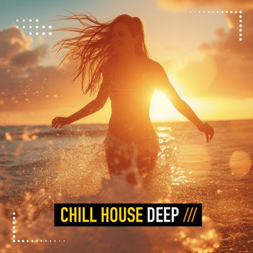 Chill House Deep 2025