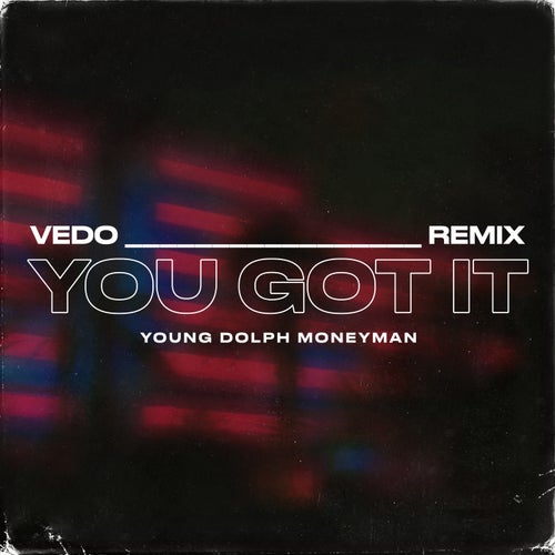 You Got It (Remix)