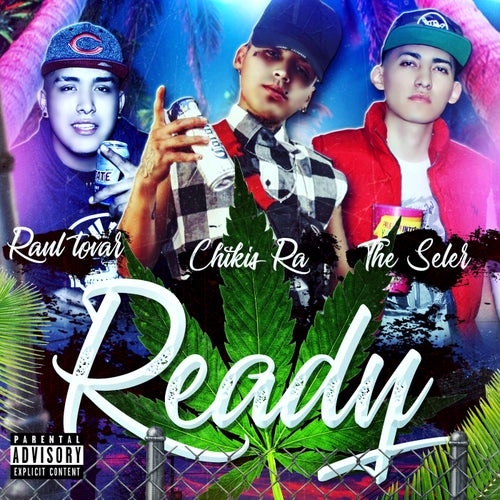 Ready (feat. The Seler, Raul Tovar)