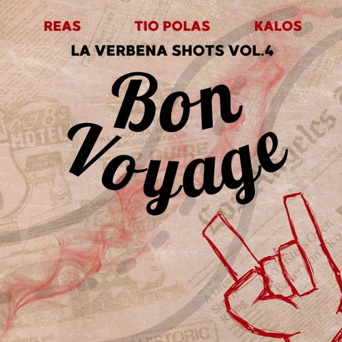 Bon Voyage (La Verbena Shots), Vol.4