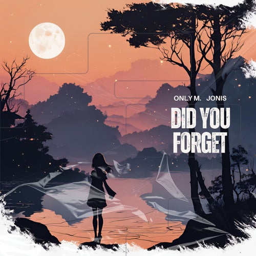 Did you forget (feat. Jonis)