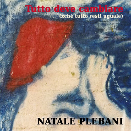 Tutto deve cambiare (xché tutto resti uguale)