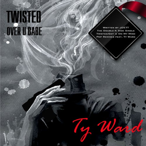 Twisted/Got U On My Mind (feat. Ty Ward) [Pop Remixes]
