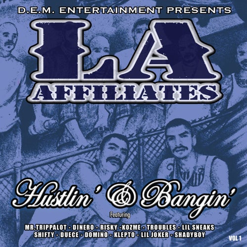 L.A. Affiliates Hustlin' & Bangin'