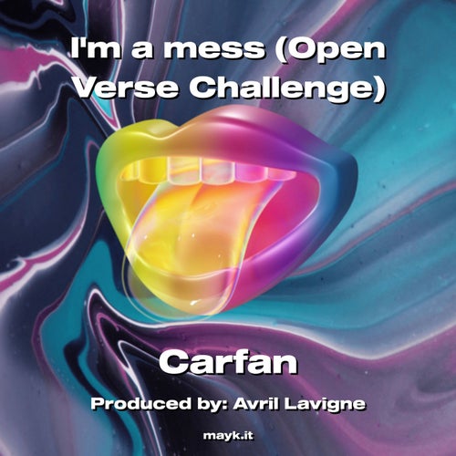 Im a mess (Open Verse Challenge)