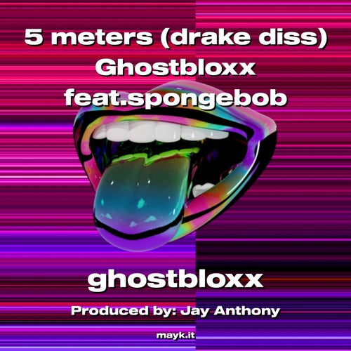 5 meters (drake diss) Ghostbloxx feat.spongebob