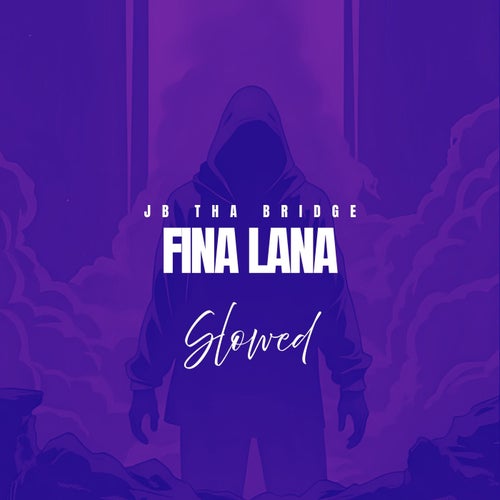 FINA LANA - Slowed