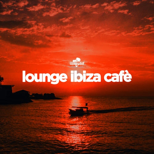 Lounge Ibiza Cafè, Vol. 1