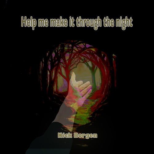 Help Me Make It Through The Night