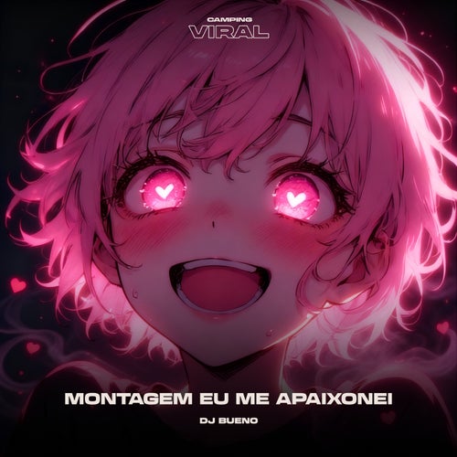 MTG Eu Me Apaixonei (feat. CAMPING VIRAL)