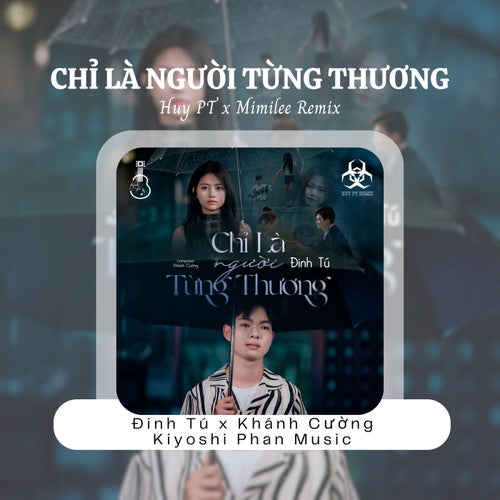 Chỉ Là Người Từng Thương (Huy PT Remix)