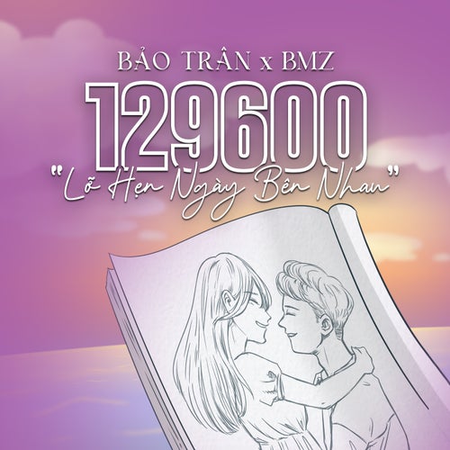 129600 "Lỡ Hẹn Ngày Bên Nhau"