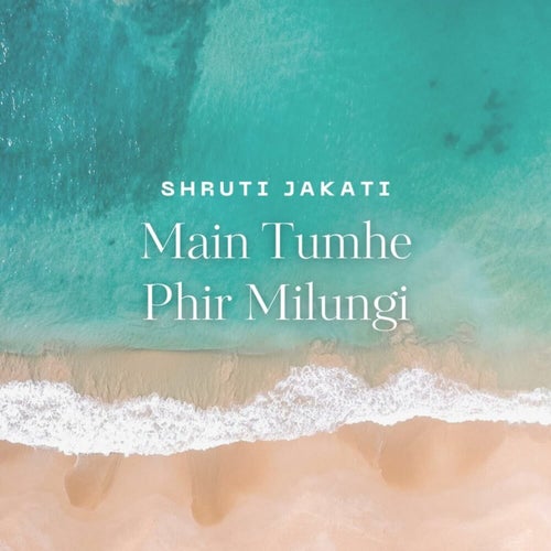 Main Tumhe Phir Milungi