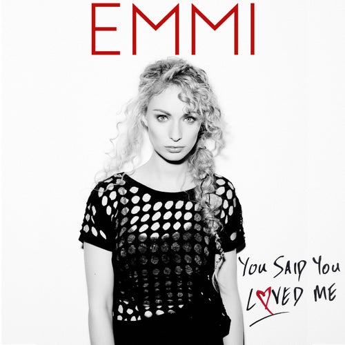 You Said You Loved Me