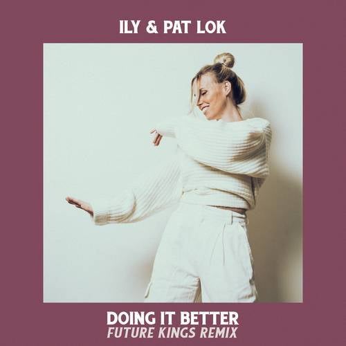 Doing It Better (Future Kings Remix)