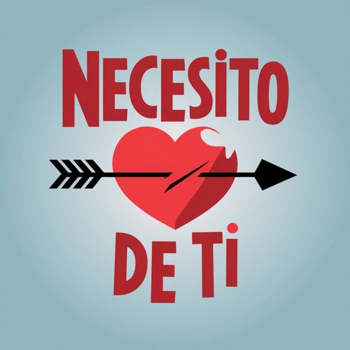 Necesito de ti