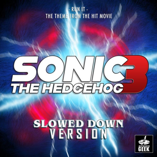 Run It (From "Sonic The Hedgehog 3") (Slowed Down Version)