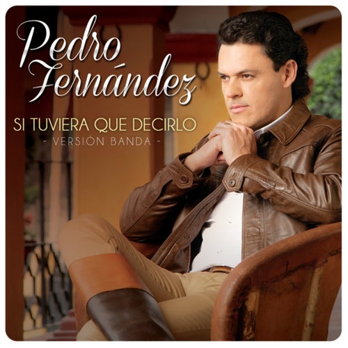 Si Tuviera Que Decirlo
