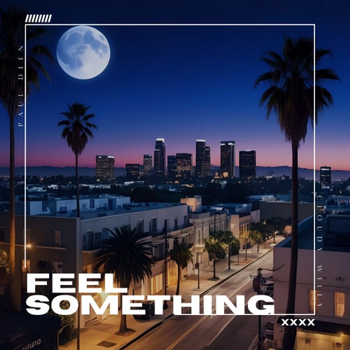 feel something (feat. Cloudy Willy)