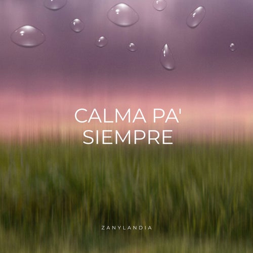 Calma pa' siempre