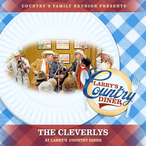 The Cleverlys at Larrys Country Diner (Live / Vol. 1)