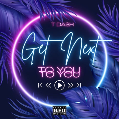 Get Next To You