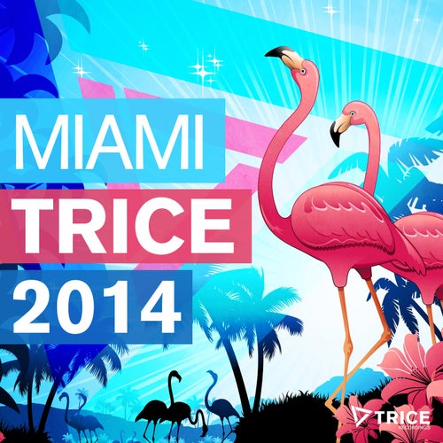 Miami Trice 2014 (Extended Versions)