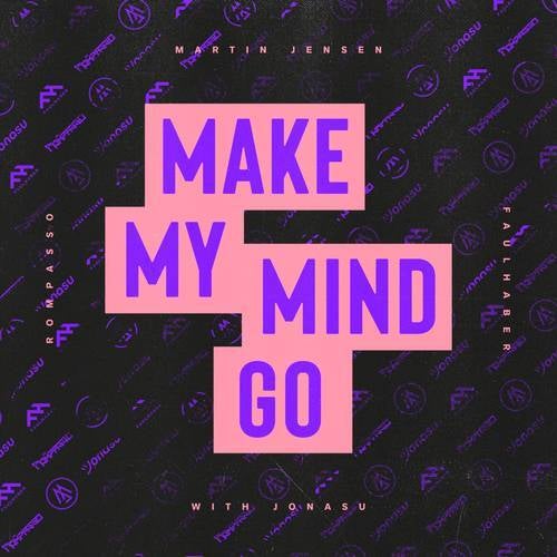 Make My Mind Go (Extended Mix)