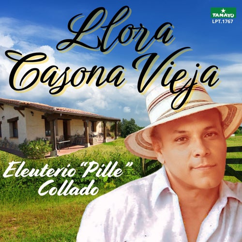 Llora la casona vieja