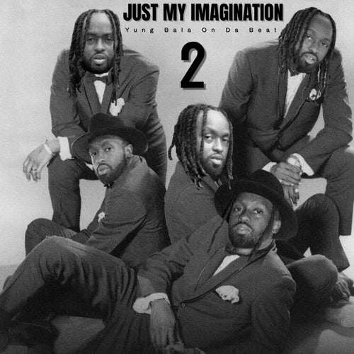 Just My Imagination 2